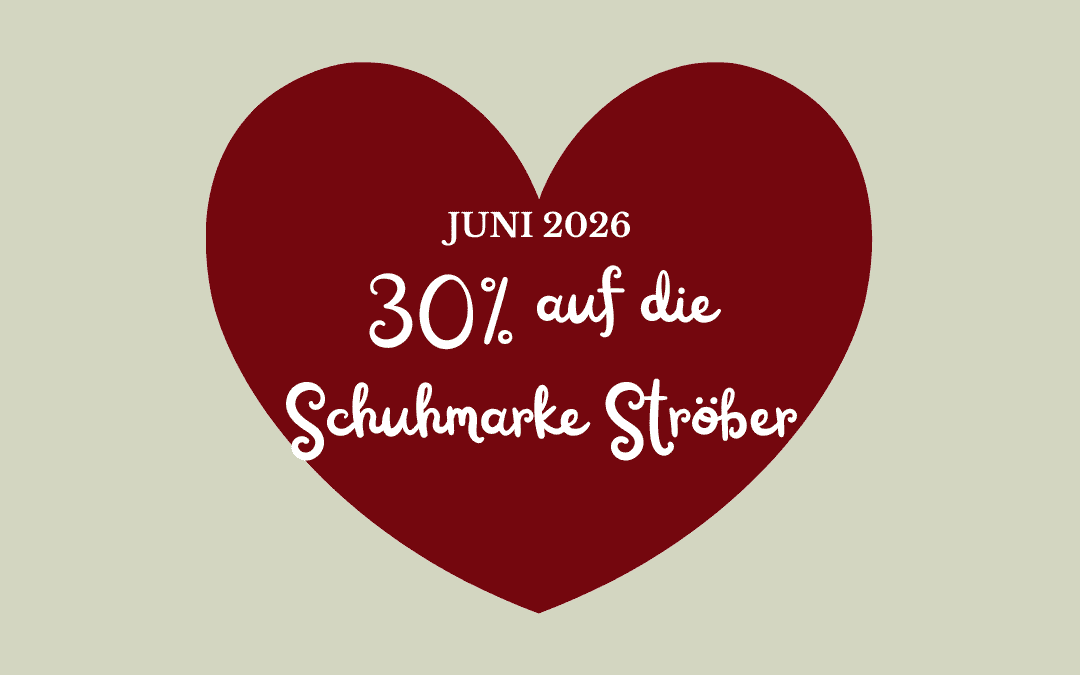 Juni 2026 – 30% auf die Schuhmarke Ströber 😍