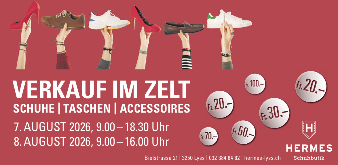 Zeltverkauf bei Hermes Schuhbutik Lyss: 7.–8. Aug 2026, Schuhe, Taschen & Accessoires, Toppreise.