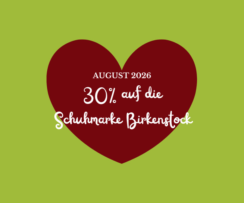 August 2026 – 30% auf die Schuhmarke Birkenstock 😍